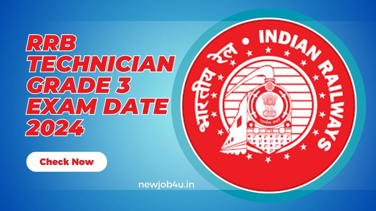 RRB Technician Grade 3 Exam Date 2024: Complete Guide and Updates